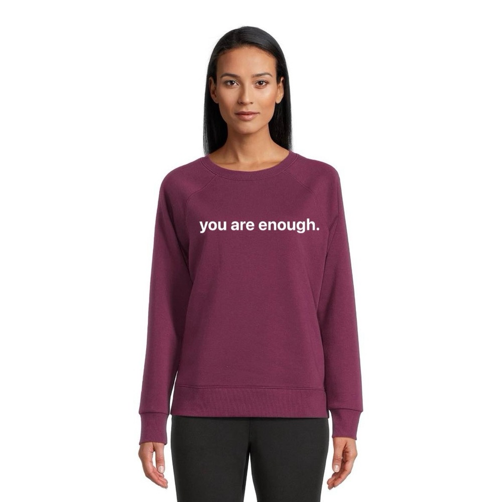 “you are enough” Sweatshirt